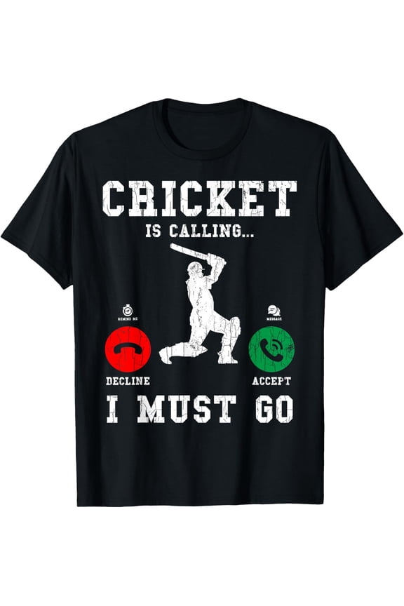 Cricket Is Calling Funny Graphic For Player T-Shirt men and women can wear, black, white, gifts