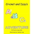 thumbnail image 1 of Cricket and Izzy Books Cricket and Izzy's ABC Adventure, Book 2, (Paperback), 1 of 1