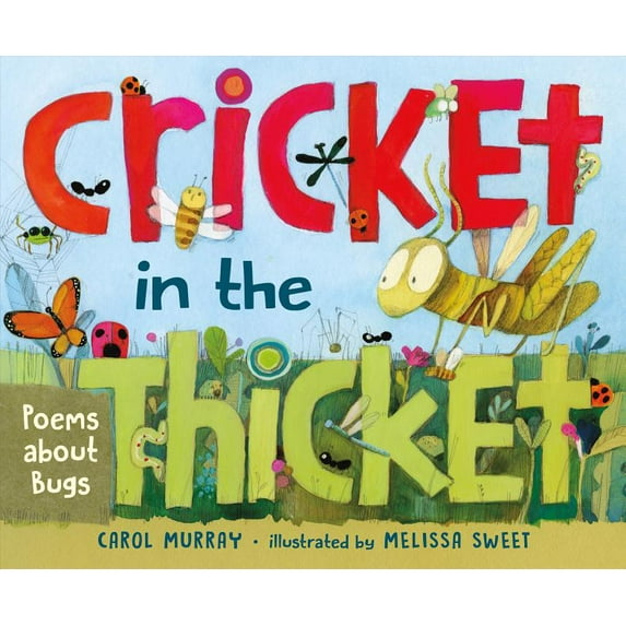Cricket in the Thicket: Poems about Bugs (Hardcover)