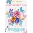 Cricut Business Ideas Innovative Business Ideas That Will Take Your Cricut Hobby to The Next