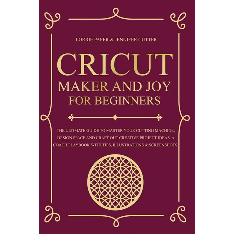 9780645023220: The Mega Cricut Cheat Sheet Book: 80 Full-Color Cheat Sheets  for your Cricut Maker, Cricut Explore Air 2 and Cricut Joy Cutters