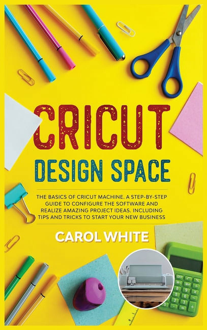 Cricut: This Book Includes: Cricut Design Space For Beginners