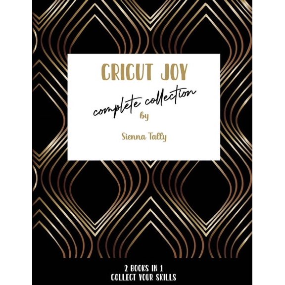 Cricut Joy Complete Collection: Collect Your Skills!, (Paperback)