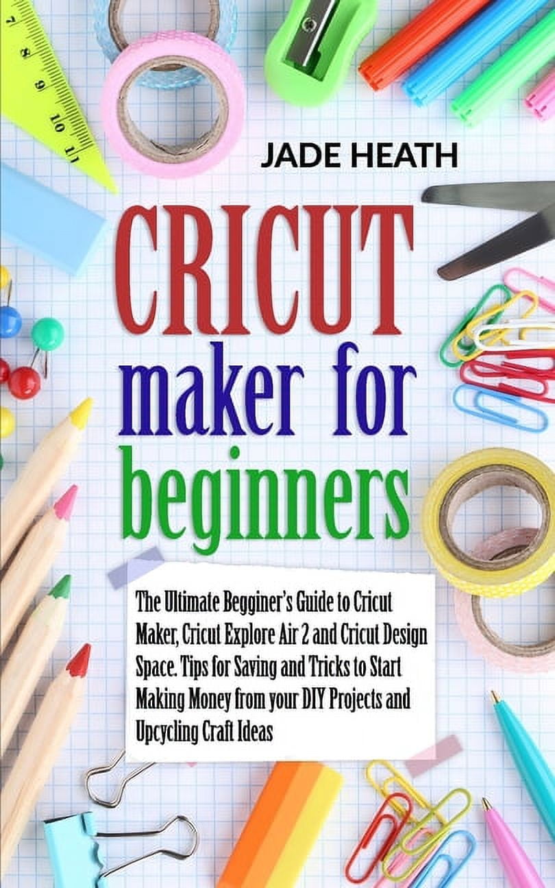 Cricut Maker Guide for Beginners - Craftstash US Blog