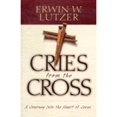 thumbnail image 1 of Cries from the Cross : A Journey Into the Heart of Jesus (Hardcover), 1 of 1