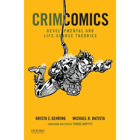 Pre-Owned Crimcomics Issue 10: Developmental and Life-Course Theories (Paperback) 0197545807 9780197545805