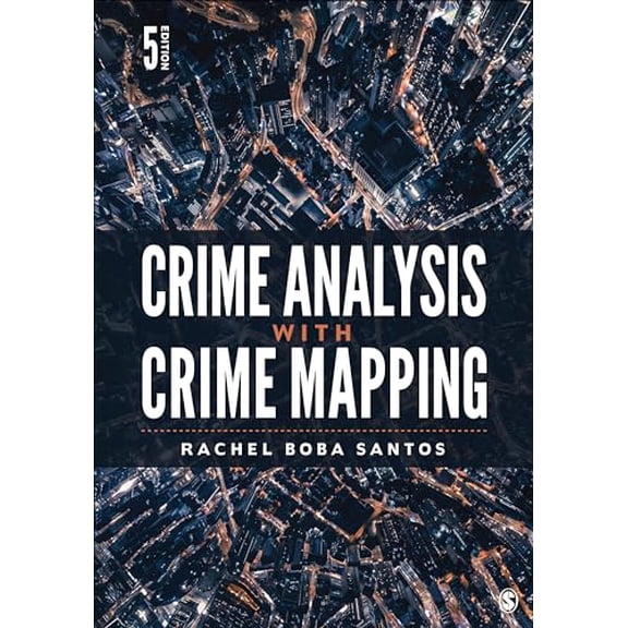 Pre-Owned Crime Analysis with Crime Mapping, 9781071831403, 1071831402, Paperback, Fifth edition