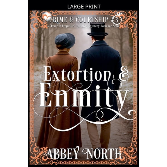 Crime & Courtship Extortion & Enmity, Book 3, (Paperback)