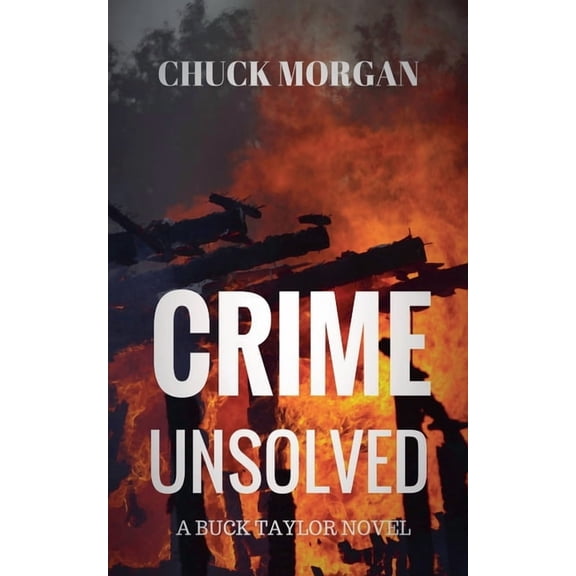 Crime Crime Unsolved, A Buck Taylor Novel, Book 3, (Paperback)