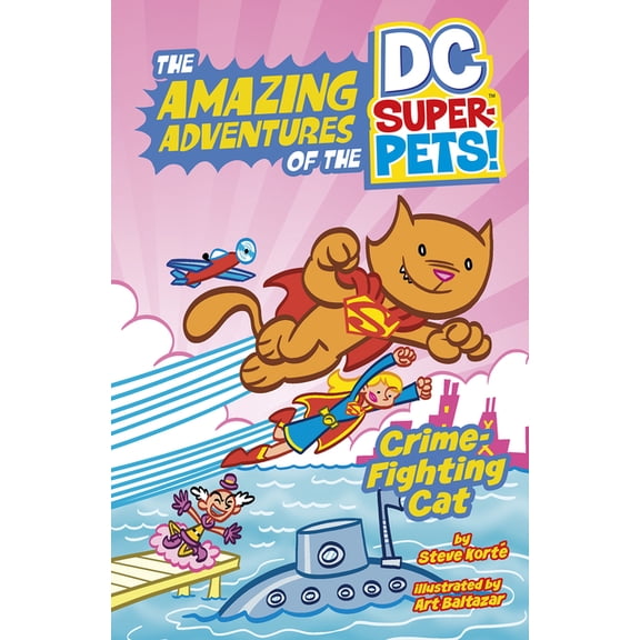 The Amazing Adventures of the DC Super-P Crime-Fighting Cat, (Hardcover)