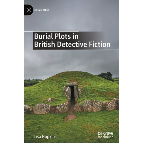 Crime Files Burial Plots in British Detective Fiction, (Hardcover)