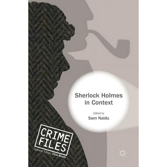 Crime Files Sherlock Holmes in Context, (Hardcover)