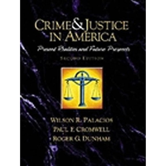 Pre-Owned Crime and Justice in America--A Reader: Present Realities and Future Prospects (Paperback) 0130911054 9780130911056