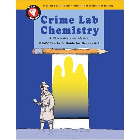 Pre-Owned Crime Lab Chemistry: A Chromatography Mystery (GEMS Teacher's Guide for Grades 4-8) (Paperback) 0924886900 9780924886904