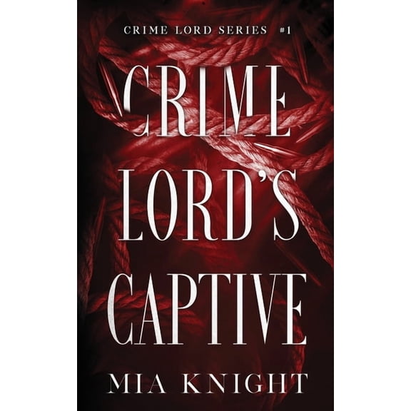 Crime Lord's Captive, (Paperback)