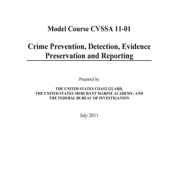 Crime Prevention, Detection, Evidence Preservation and Reporting : Model Course Cvssa 11-01