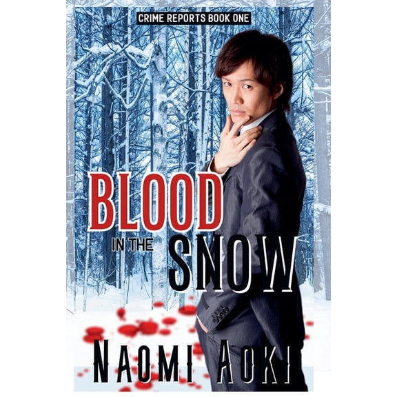 Crime Reports Blood in the Snow, Book 1, (Paperback)