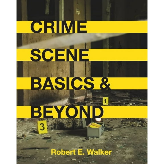 Crime Scene Basics and Beyond, (Paperback)
