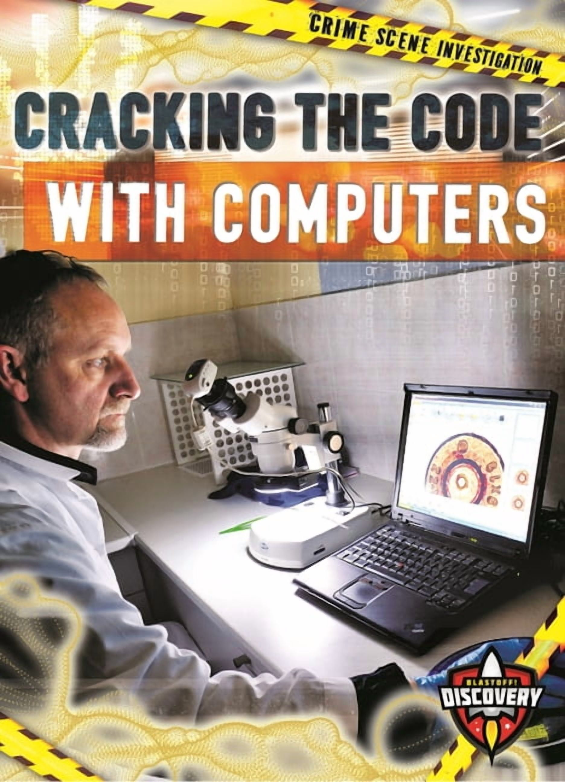 Crime Scene Investigation Cracking the Code with Computers, (Hardcover)
