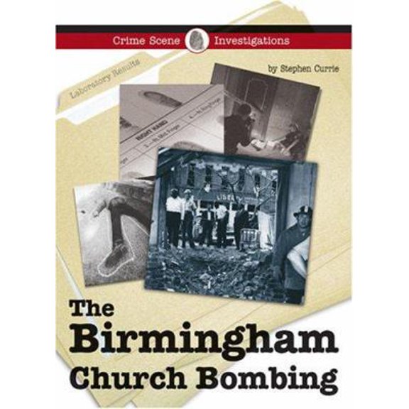 Pre-Owned Crime Scene Investigations: The Birmingham Church Bombing (Hardcover)