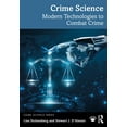 thumbnail image 1 of Crime Science Crime Science: Modern Technologies to Combat Crime, (Paperback), 1 of 1