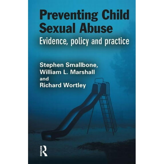 Crime Science Preventing Child Sexual Abuse: Evidence, Policy and Practice, (Hardcover)