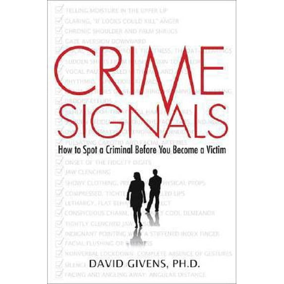 Pre-Owned Crime Signals: How to Spot a Criminal Before You Become a Victim (Hardcover) 0312362617 9780312362614