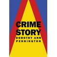 thumbnail image 1 of Crime Story (Paperback) by Dorothy Ann Pennington, 1 of 1