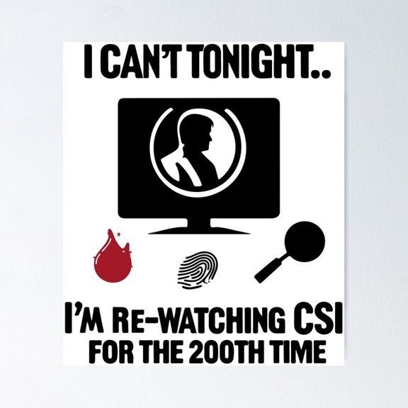 Crime Television Re-Watching CSI Police Procedural Humorous Typography, Unframed Poster