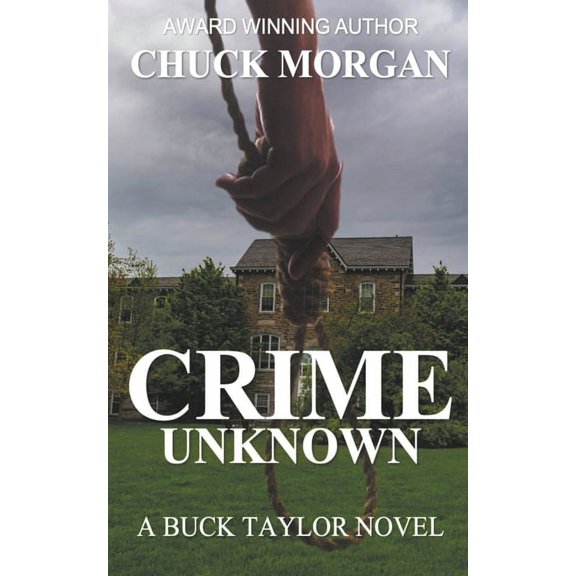 Crime Crime Unknown, a Buck Taylor Novel, Book 7, (Paperback)