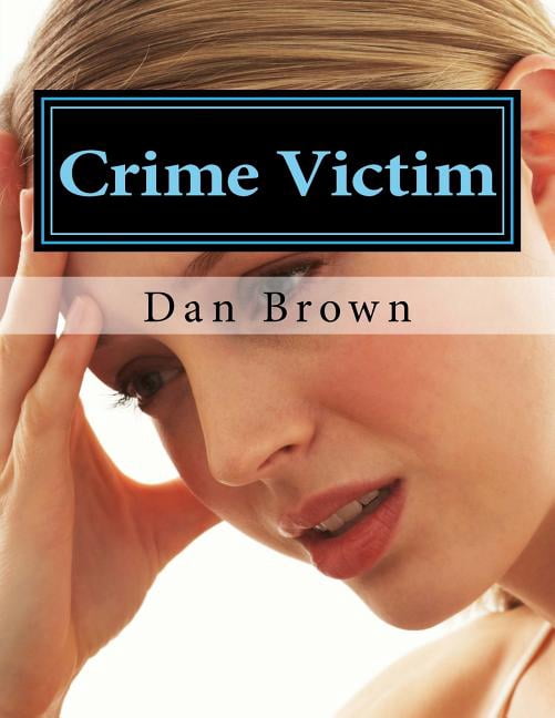 crime victim (Paperback) by Dan Brown