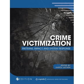 Crime Victimization: Patterns, Impact, and System Response (Hardcover)