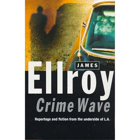 Pre-Owned Crime Wave (Paperback) by James Ellroy