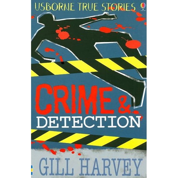 Pre-Owned Crime and Detection (Usborne True Stories) (Paperback) 0794519814 9780794519810