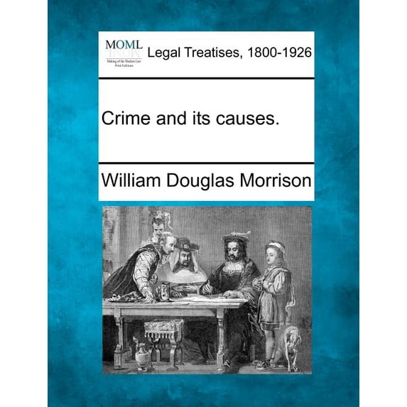 Crime and Its Causes. (Paperback)