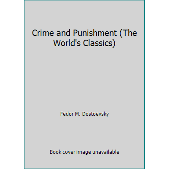 Pre-Owned Crime and Punishment (The ^AWorld's Classics) (Paperback) 0192815490 9780192815491