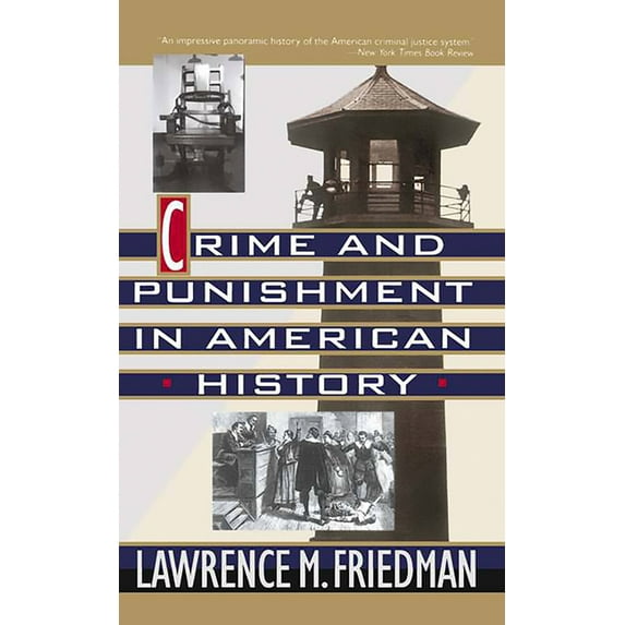 Crime and Punishment in American History, (Paperback)