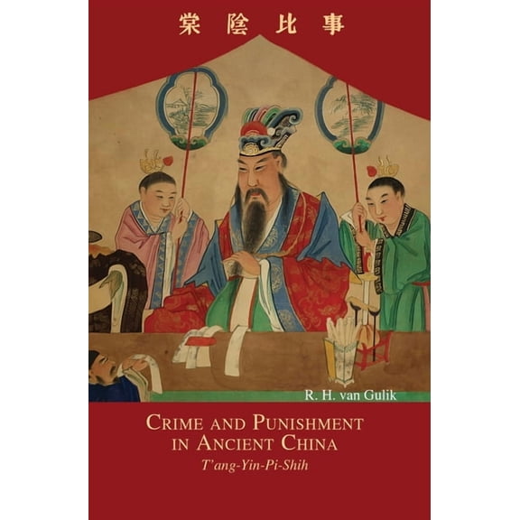 Crime and Punishment in Ancient China: T'ang-Yin-Pi-Shih, (Hardcover)