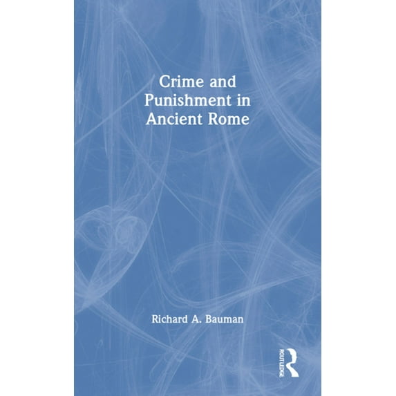 Crime and Punishment in Ancient Rome, (Paperback)