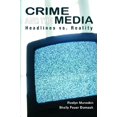 thumbnail image 1 of Pre-Owned Crime and the Media: Headlines vs. Reality (Paperback) 0131921339 9780131921337, 1 of 1