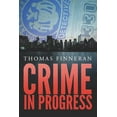 thumbnail image 1 of Crime in Progress (Paperback) by Thomas Finneran, 1 of 1
