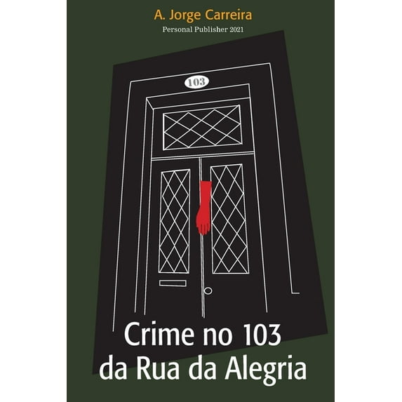 Crime no 103 da Rua da Alegria (Paperback)