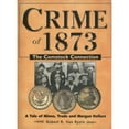 thumbnail image 1 of Pre-Owned Crime of 1873: The Comstock Connection (Hardcover) 0873418735 9780873418737, 1 of 1