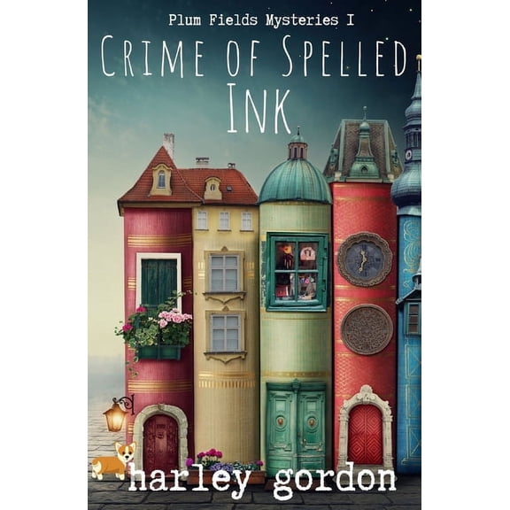 Crime of Spelled Ink: A Cozy Mystery (Paperback) by Harley Gordon