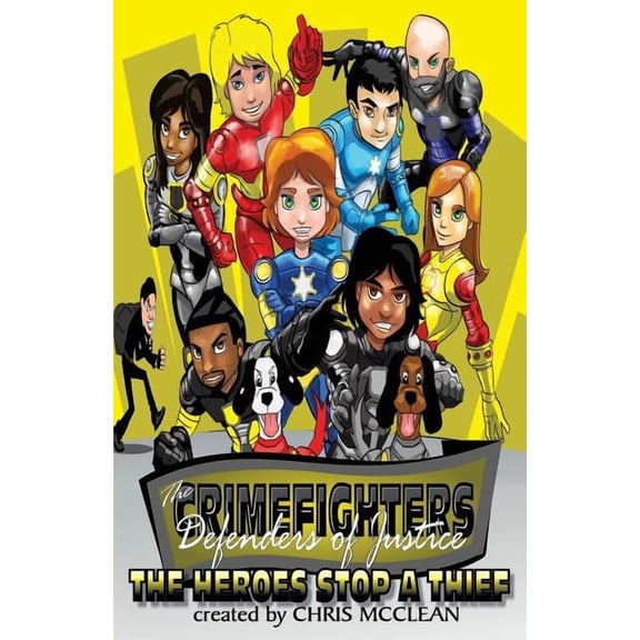 Crimefighters Chapter Books The CrimeFighters: The Heroes Stop a Thief, Book 2, (Paperback)
