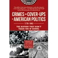 thumbnail image 1 of Pre-Owned Crimes and Cover-Ups in American Politics: 1776-1963 (Hardcover) 151074147X 9781510741478, 1 of 1