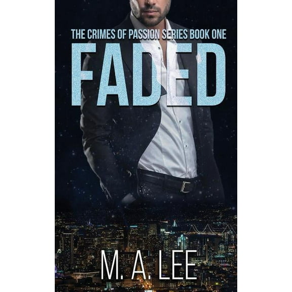 Crimes of Passion: Faded (Series #1) (Paperback)