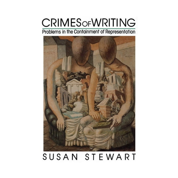 Crimes of Writing: Problems in the Containment of Representation, (Hardcover)