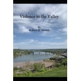 thumbnail image 1 of Crimes of the Mid-Ohio Valley: Violence In The Valley (Paperback), 1 of 1