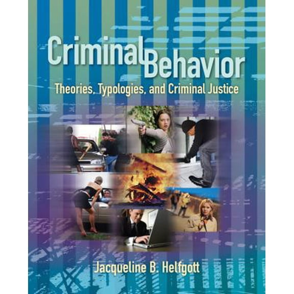 Pre-Owned Criminal Behavior: Theories, Typologies and Criminal Justice (Hardcover) 1412904870 9781412904872